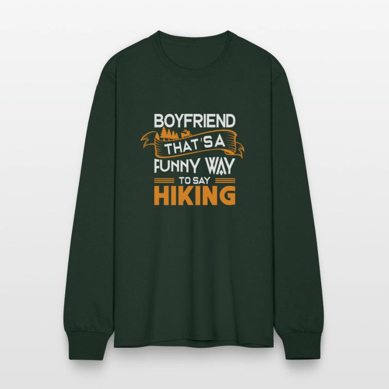 Boyfriend That s a funny way to say Hiking
