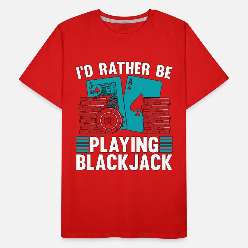 Classic Blackjack I'd Rather Be Playing Gambling