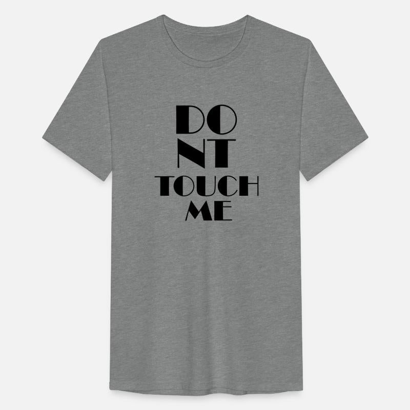 Don't Touch Me TShirt Design