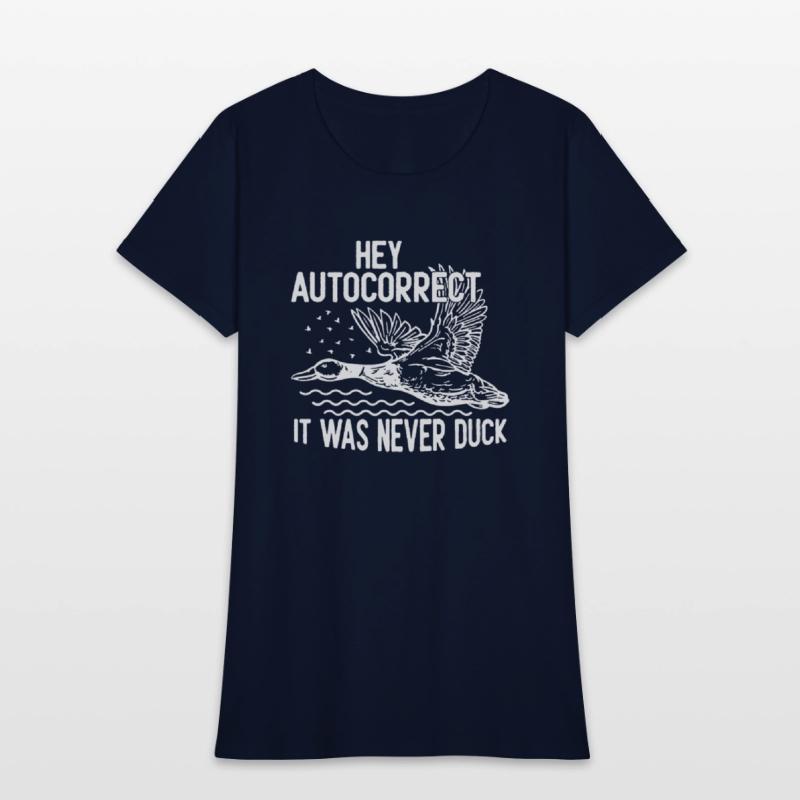 Hey Autocorrect It Was Never Duck