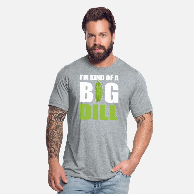 I'm Kind Of Big Dill Comedian