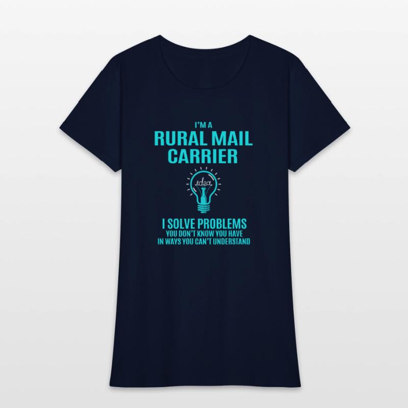 Rural Mail Carrier T Shirt - I Solve Problems Gift