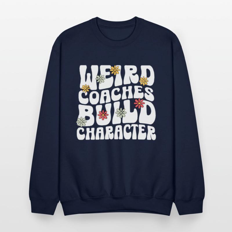 Weird Coaches Build Character Coach