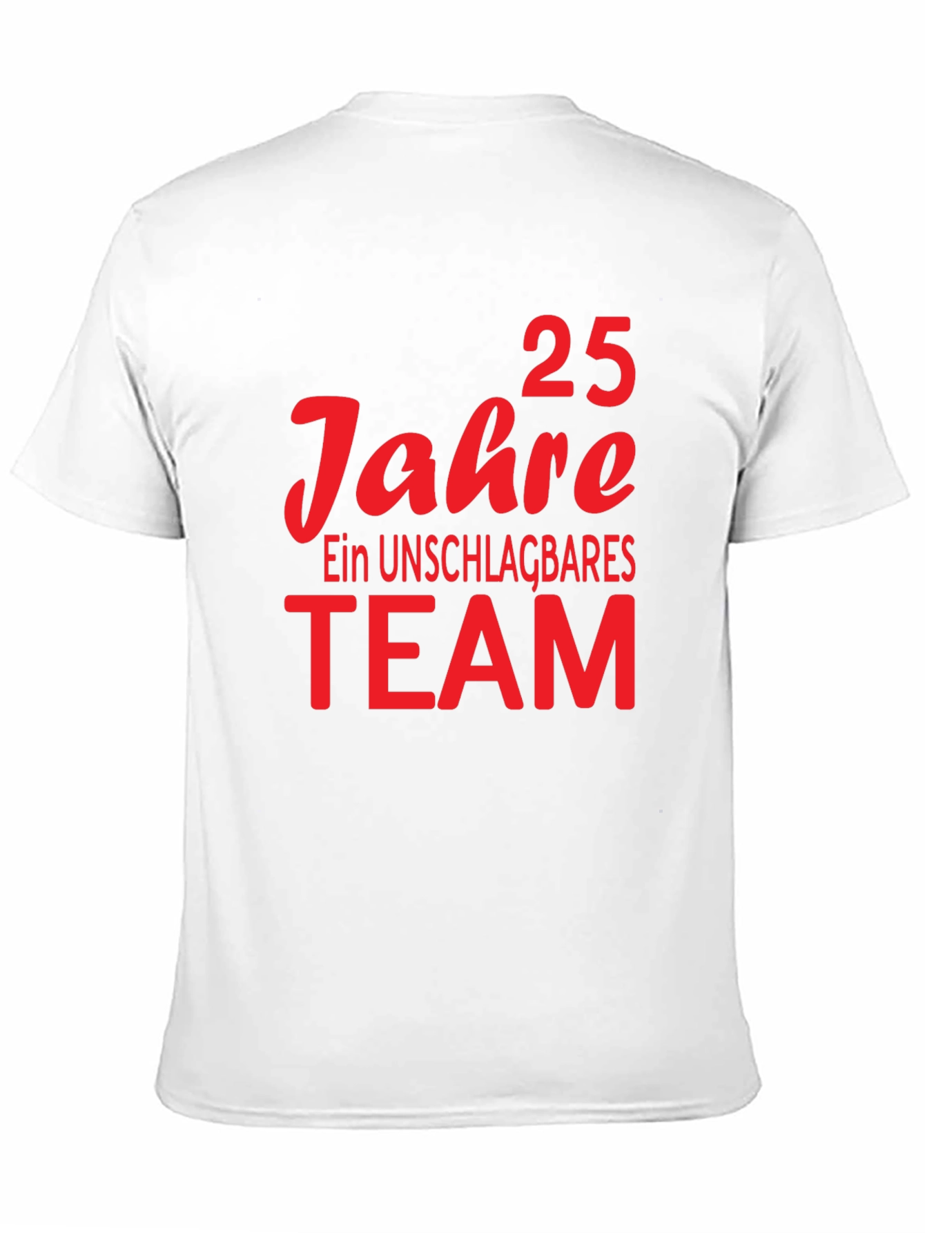 25 Jahre Team T-Shirt - Unschlagbares Team