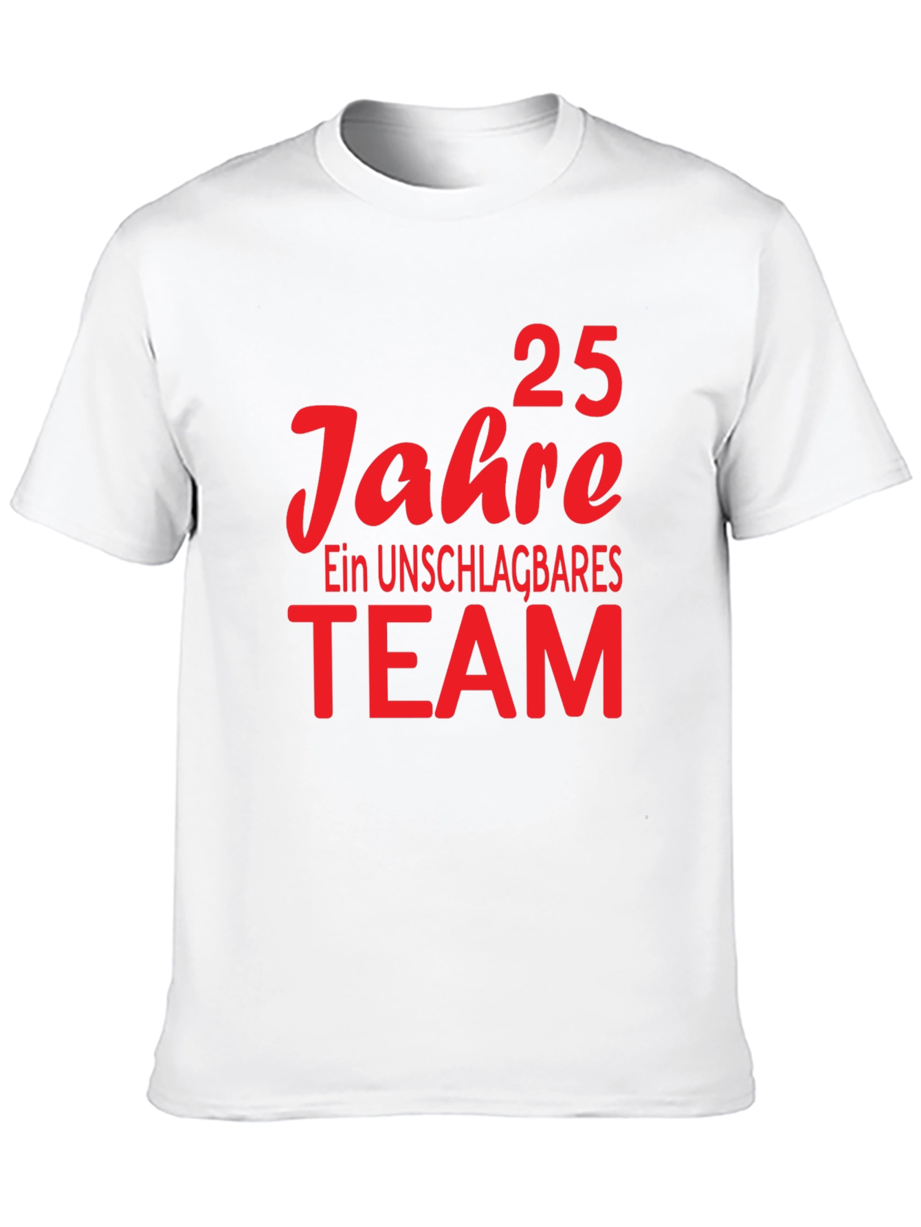 25 Jahre Team T-Shirt - Unschlagbares Team
