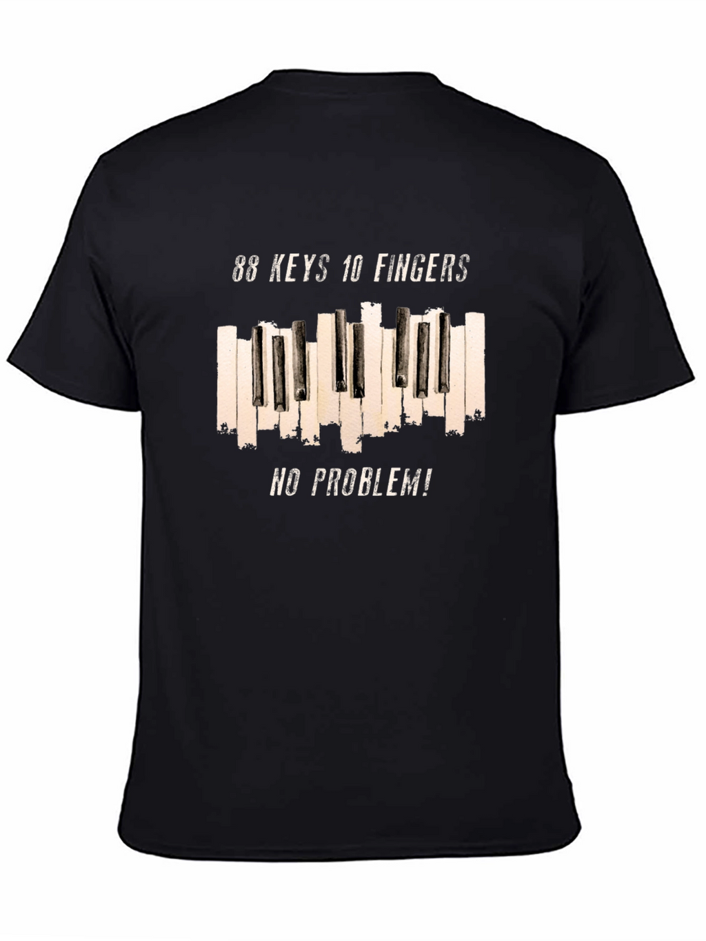 88 Keys 10 Fingers No Problem T-Shirt