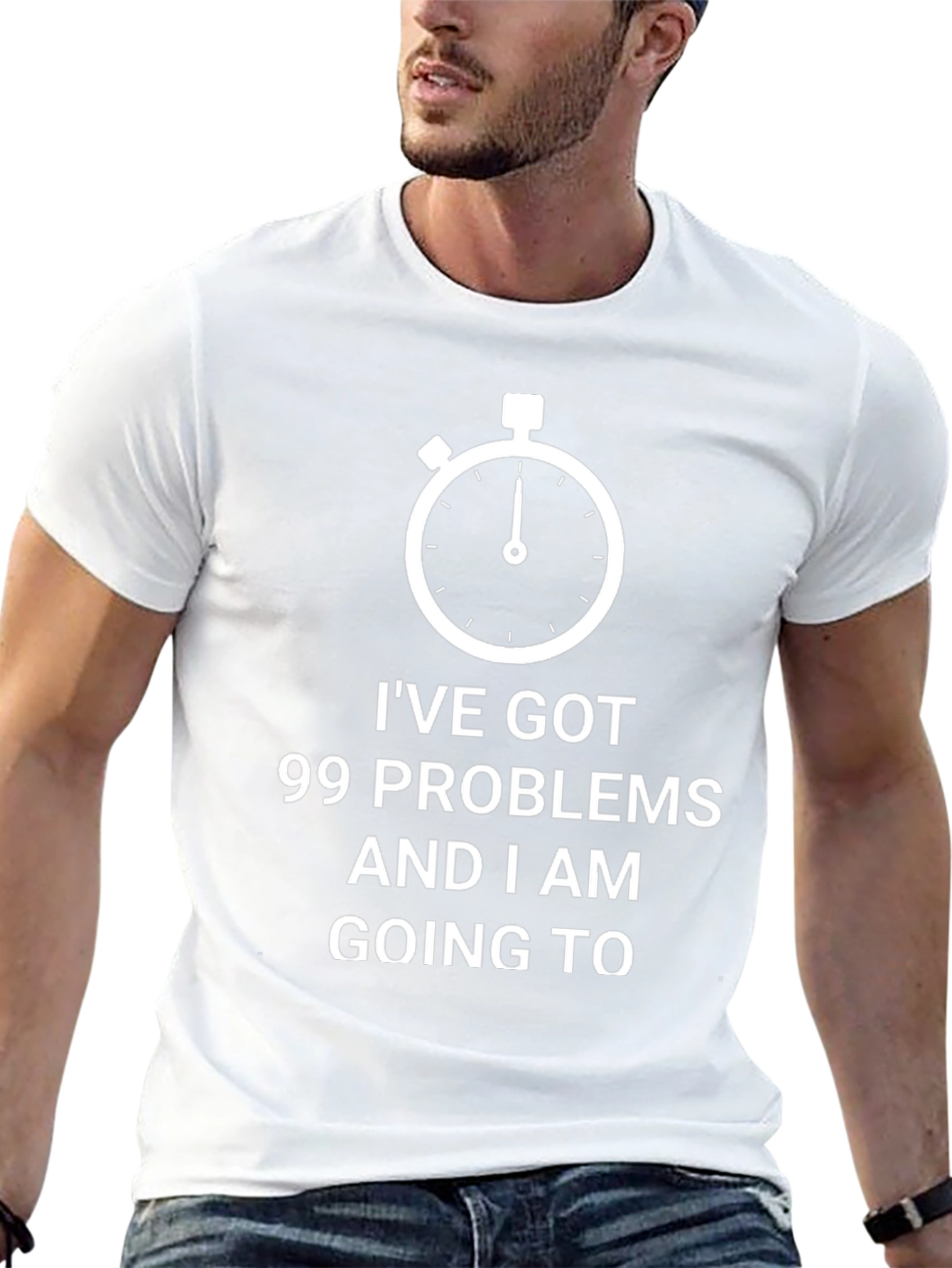 99 Problems Funny T-Shirt