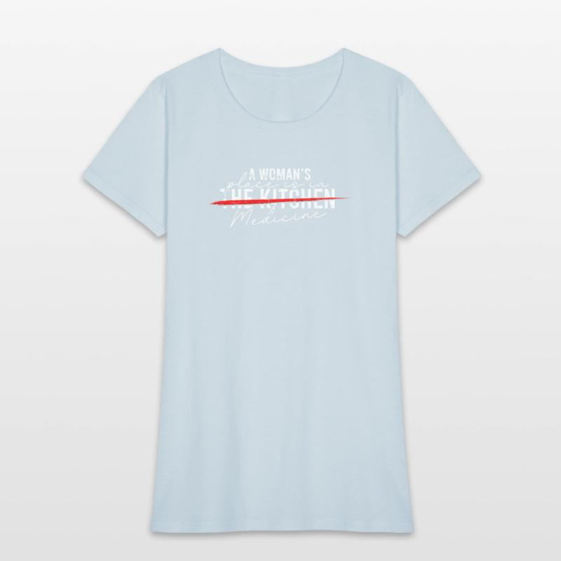 A woman's place is in the kitchen medicine -