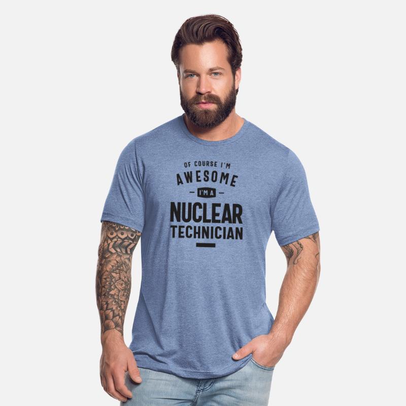 Awesome I'm a Nuclear Technician