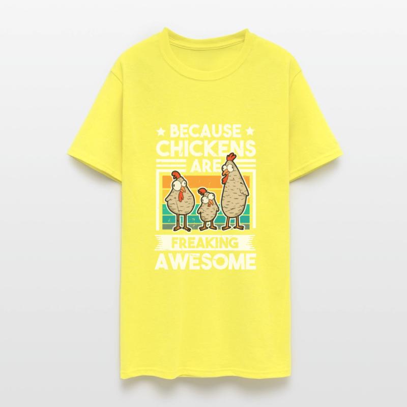 Because Chickens Are Freaking Awesome Chicken
