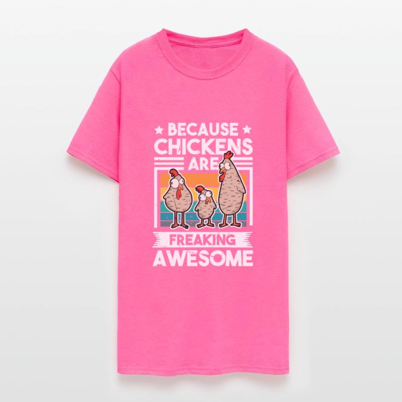 Because Chickens Are Freaking Awesome Chicken