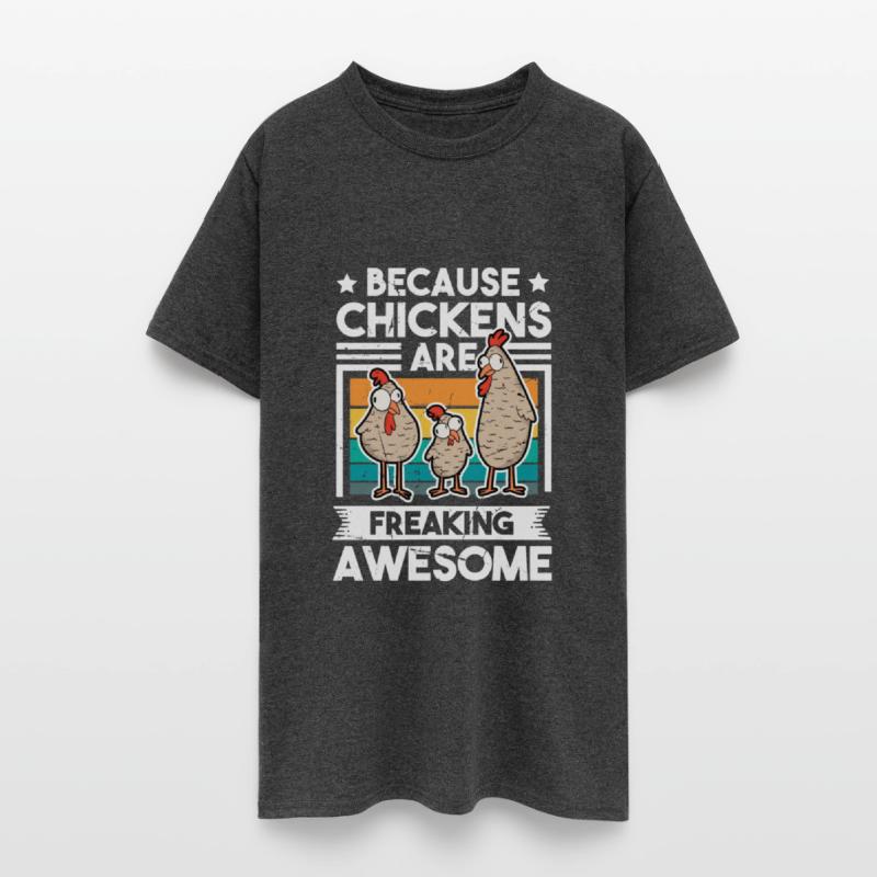 Because Chickens Are Freaking Awesome Chicken