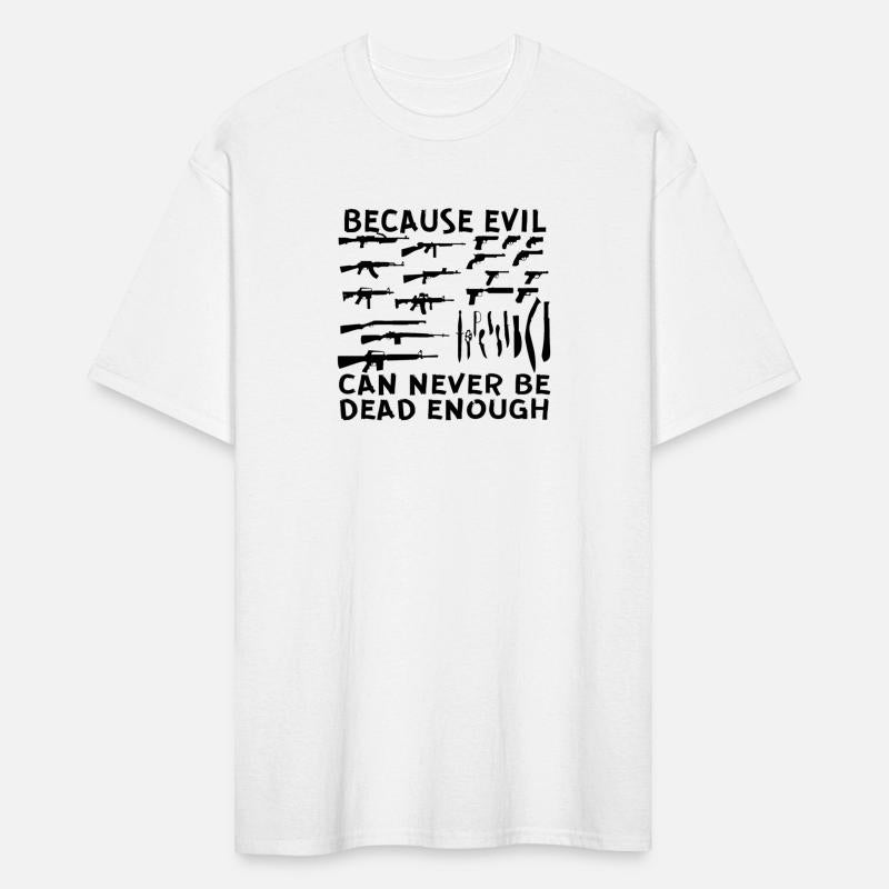 Because Evil Can Never Be Dead Enough ©