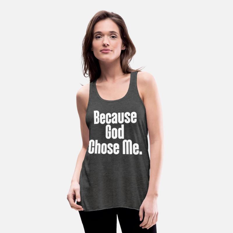 Because God Chose Me Christian Apparel