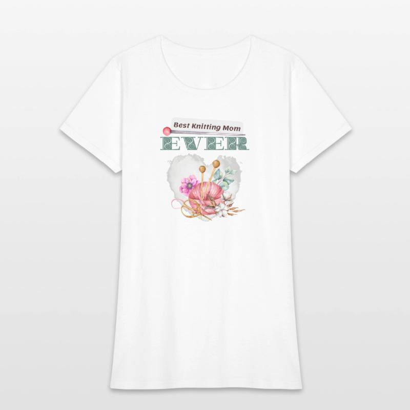 Best Knitting Mom Ever - Best Mom Appreciation Art