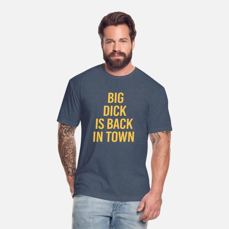 Big Dick Is Back In Town Quote Saying