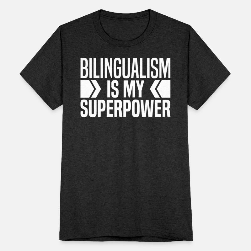 Bilingualism Is My Super Power Bilingual Bilingue