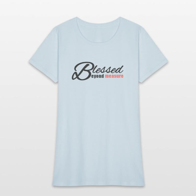Blessed Beyond Measure Christianity Verse Shirts