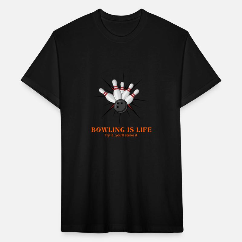 Bowling is Life Try It,You'll Strike It Tshirt