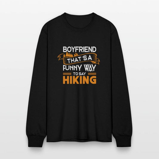 Boyfriend That s a funny way to say Hiking