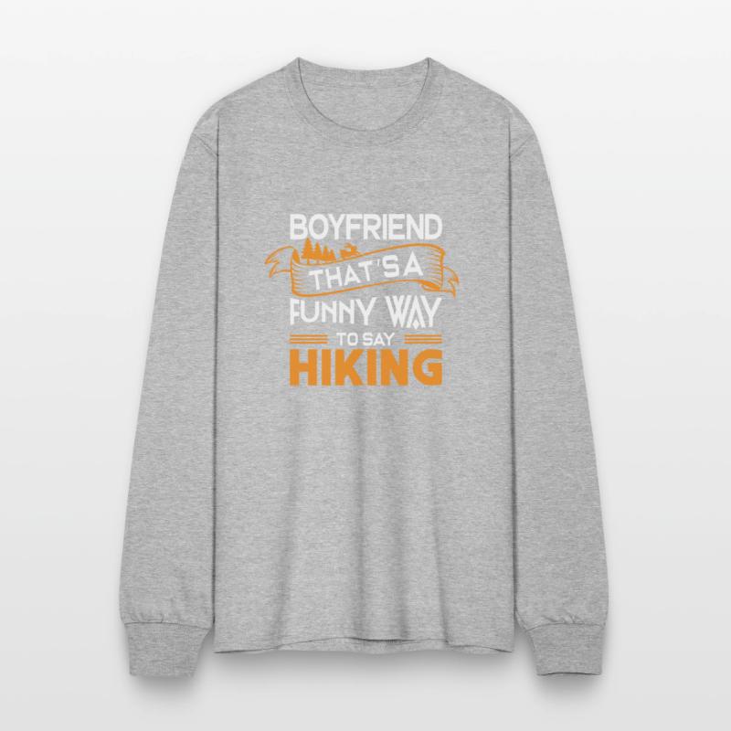 Boyfriend That s a funny way to say Hiking