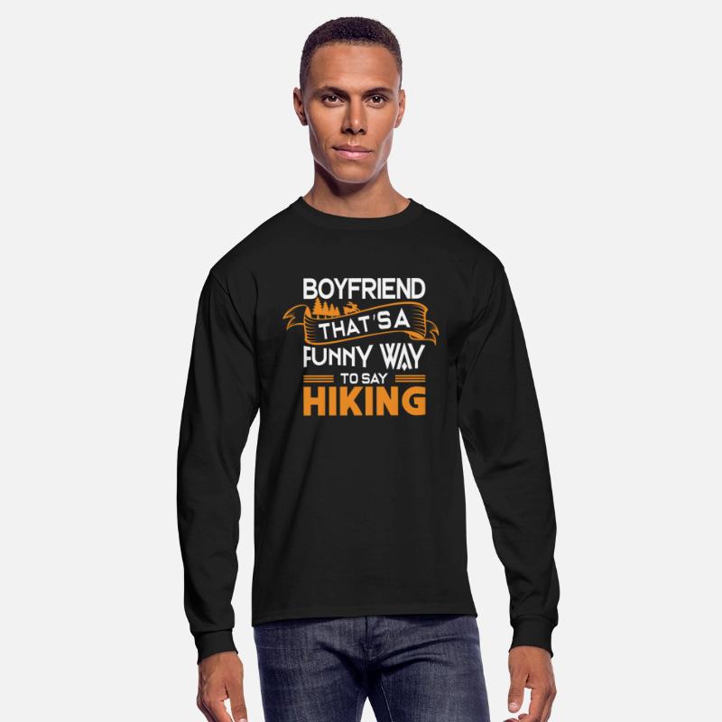 Boyfriend That s a funny way to say Hiking