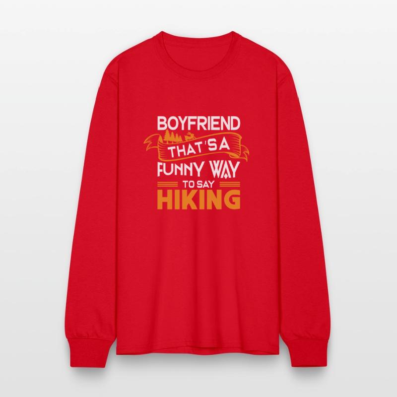Boyfriend That s a funny way to say Hiking
