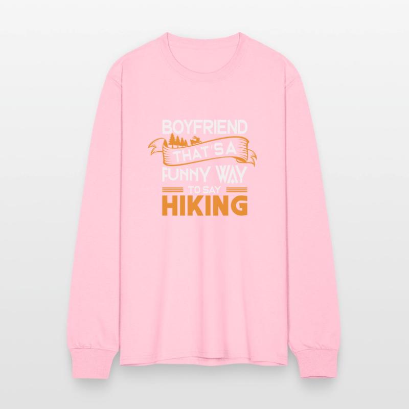 Boyfriend That s a funny way to say Hiking
