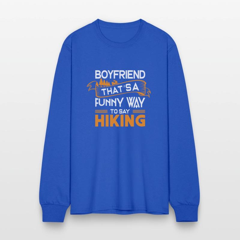 Boyfriend That s a funny way to say Hiking
