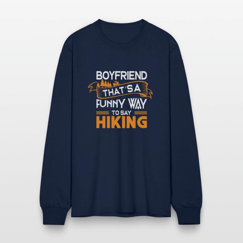Boyfriend That s a funny way to say Hiking