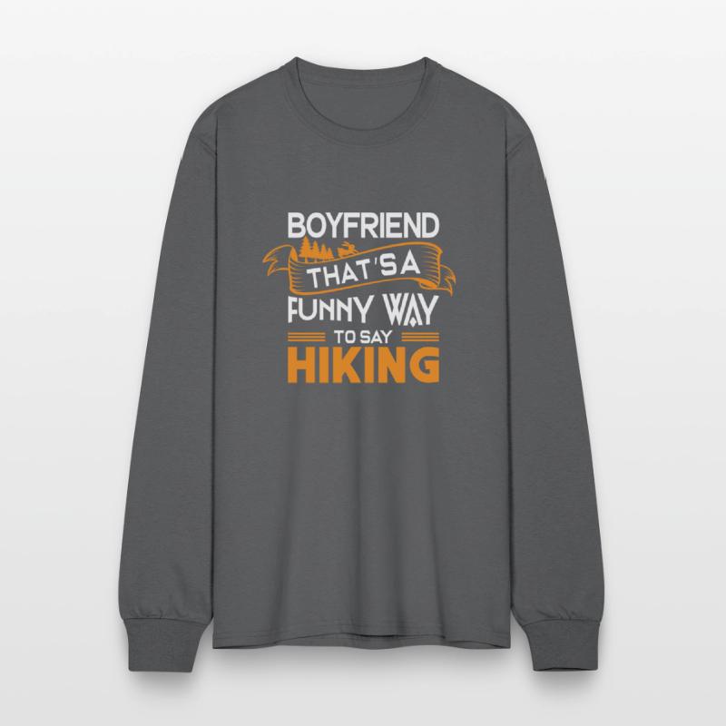 Boyfriend That s a funny way to say Hiking