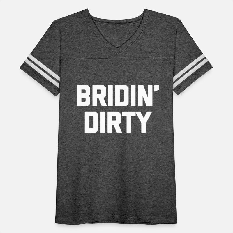 Bride Bridin' Dirty Saying Bride