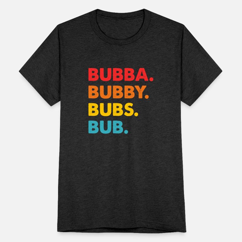 Bubba Bubby Bubs Bub