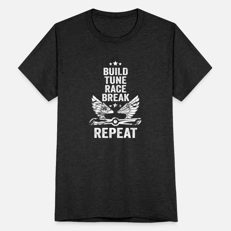 Build It Tune It Race It Break It Fix It Repeat