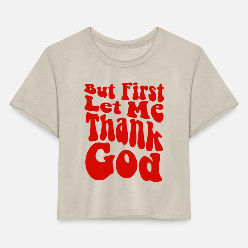 But First Let Me Thank God, Christian, God Is Good