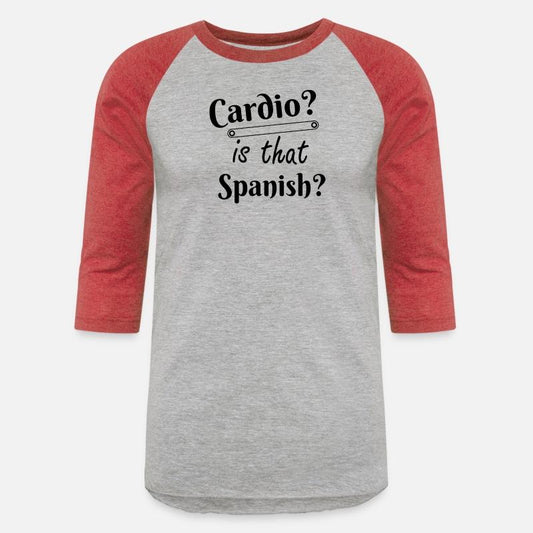 Cardio Is that Spanish humor