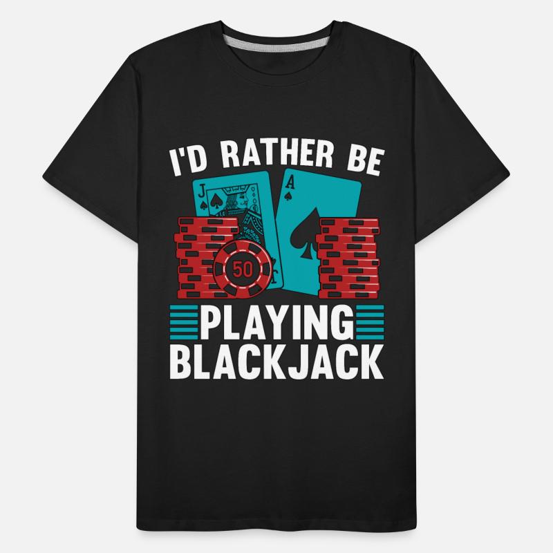 Classic Blackjack I'd Rather Be Playing Gambling