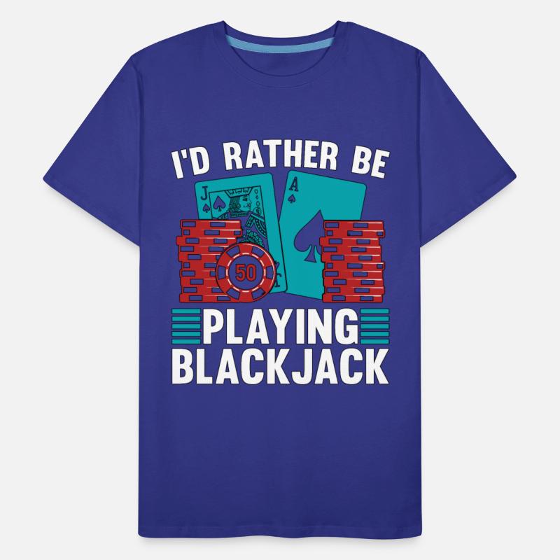 Classic Blackjack I'd Rather Be Playing Gambling