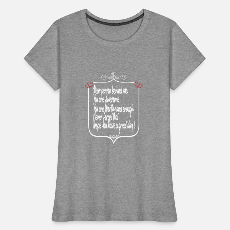 dear person behind me funny Awesome Reminder