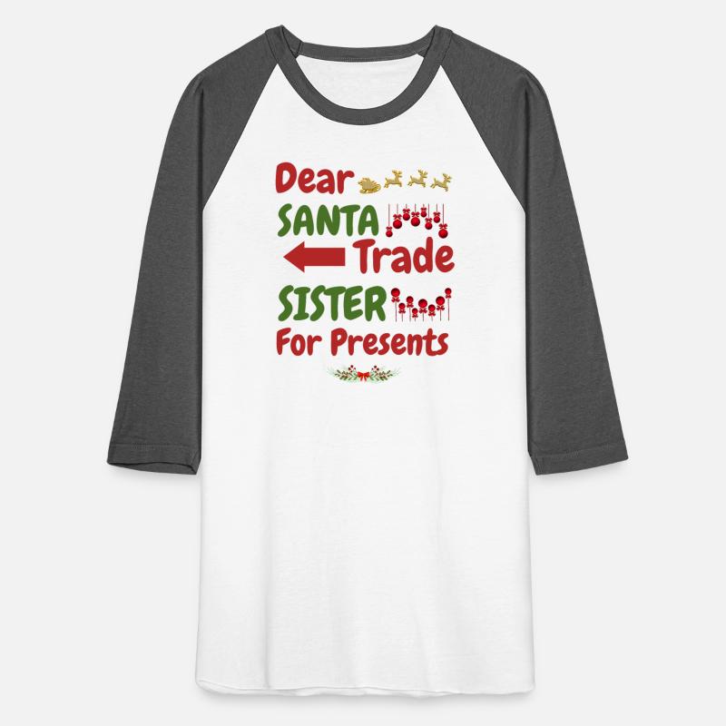 Dear Santa Trade Sister For Presents Xmas Christma