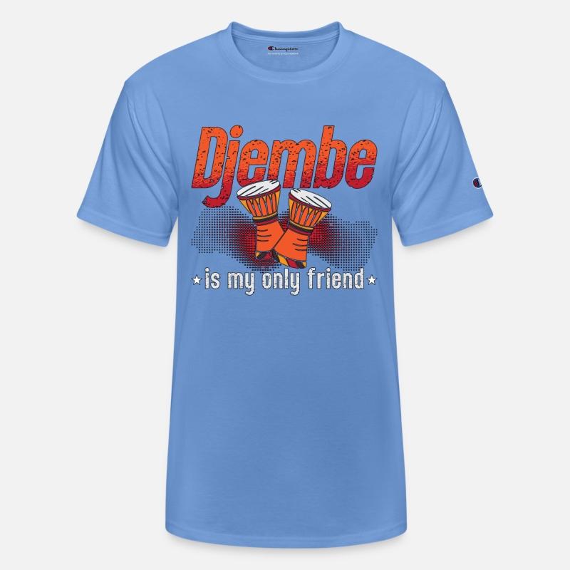 Djembe Is My Only Friend Percussion Djembe Player