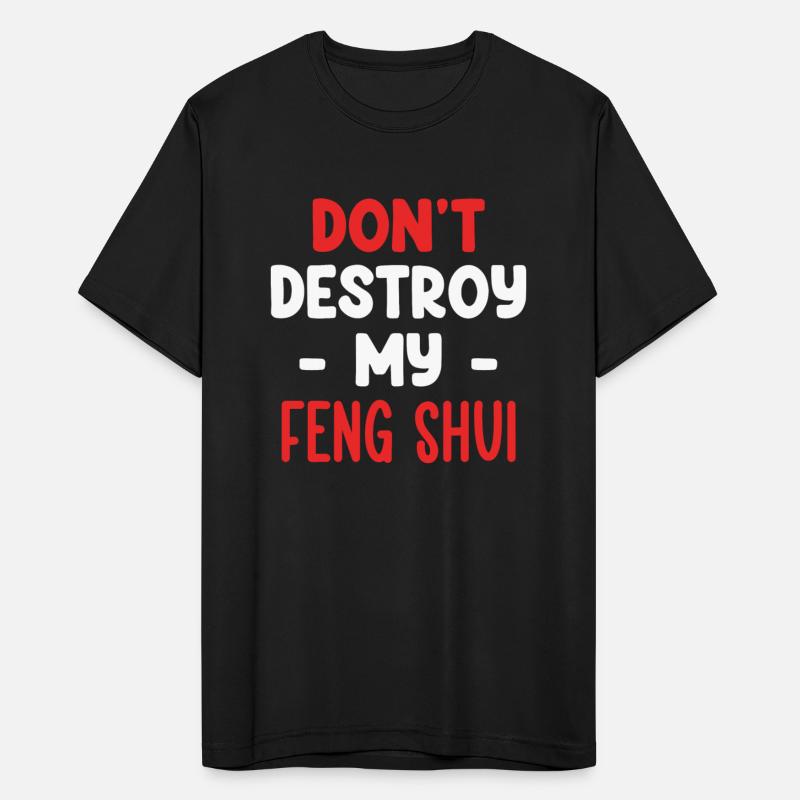 Don't Destroy My Feng Shui Asian Bagua Buddhism