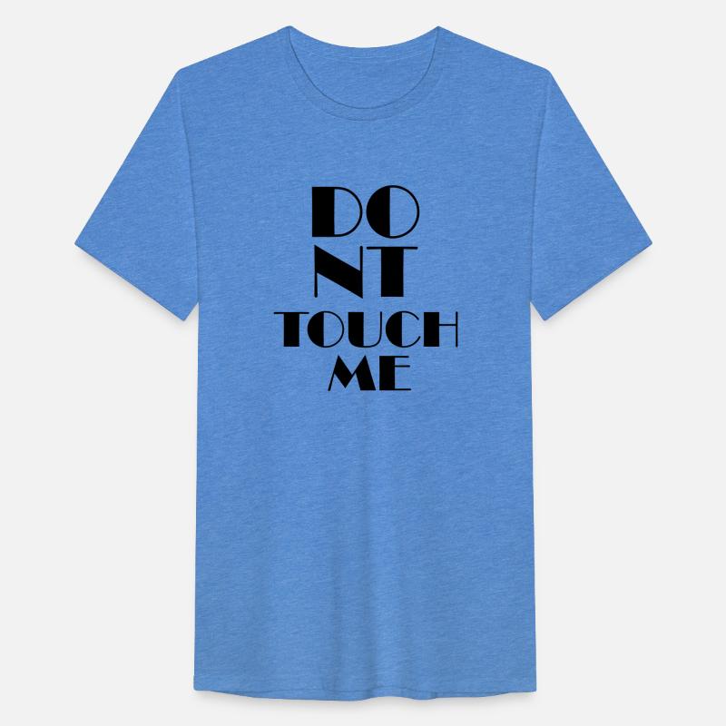 Don't Touch Me TShirt Design