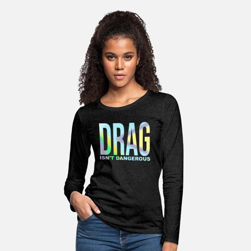 Drag Isn't Dangerous