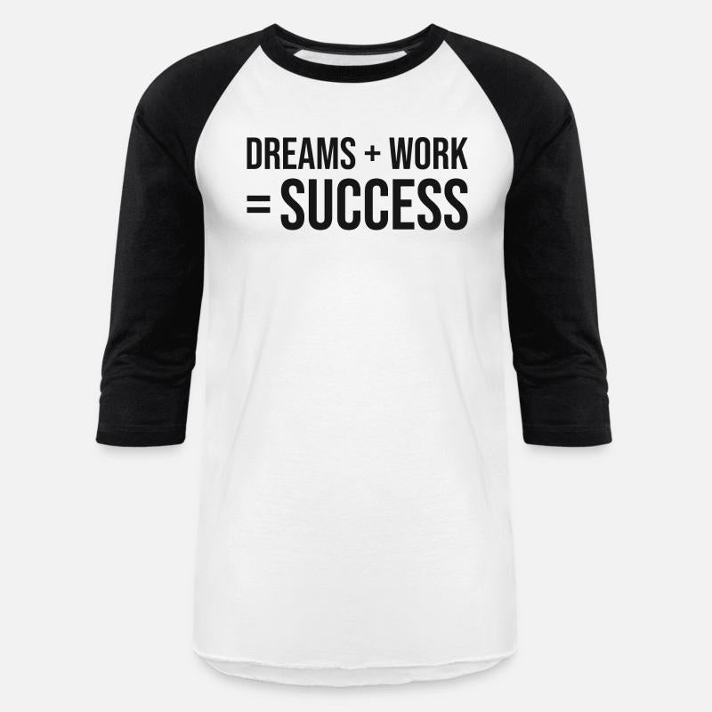 dreams plus work equals success