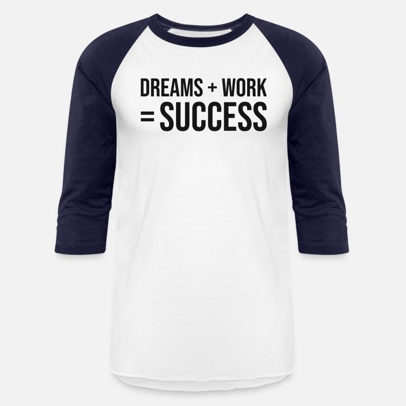 dreams plus work equals success