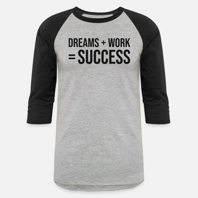 dreams plus work equals success