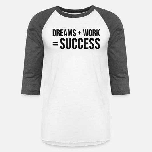 dreams plus work equals success