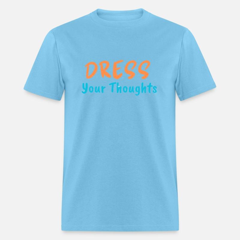 Dress Your Thoughts, Make a Statement