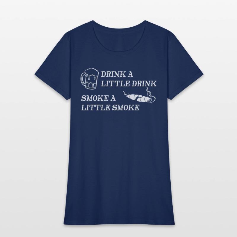 Drink a Little Smoke a Little